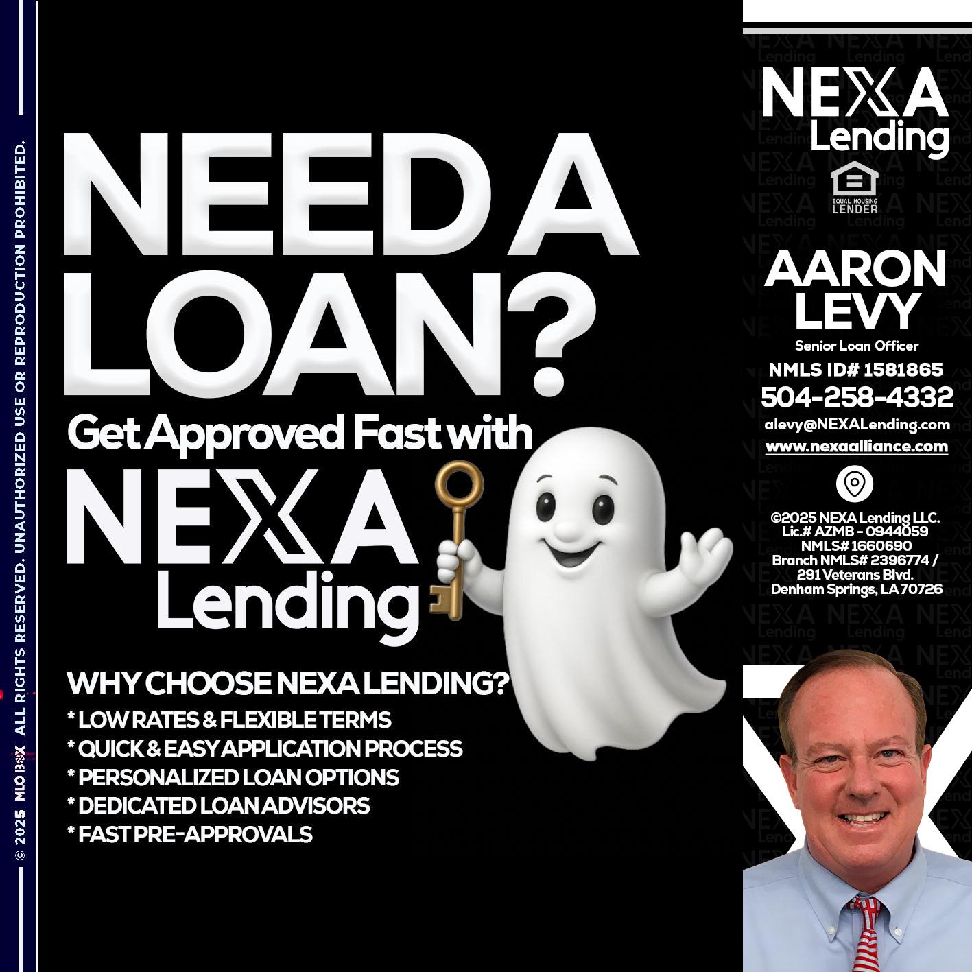 NEED A LOAN? - Aaron Levy -Senior Loan Officer