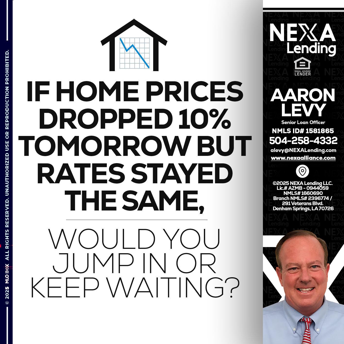 IF HOME PRICES - Aaron Levy -Senior Loan Officer